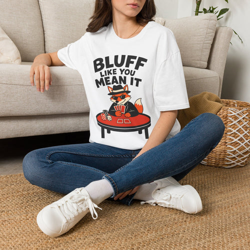 Bluff Like You Mean It